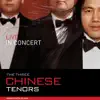 The 3 Chinese Tenors - The 3 Chinese Tenors